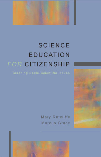 Science Education for Citizenship: Teaching Socio-Scientific Issues