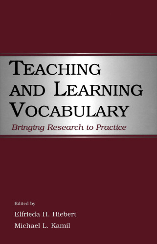 Teaching and Learning Vocabulary: Bringing Research to Practice