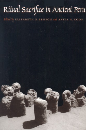 Ritual Sacrifice in Ancient Peru: New Discoveries and Interpretations