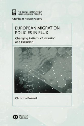 European Migration Policies in Flux: Changing Patterns of Inclusion and Exclusion (Chatham House Papers)