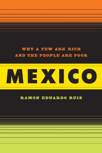 Mexico: Why a Few Are Rich and the People Poor