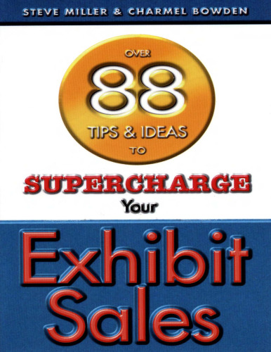 Over 88 Tips & Ideas to Supercharge Your Exhibit Sales