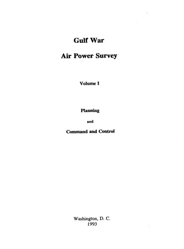 Gulf War Air Power Survey, Volume I: Planning and Command and Control