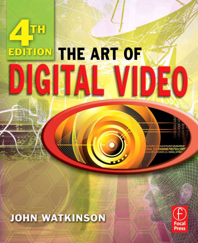 The Art of Digital Video, Fourth Edition