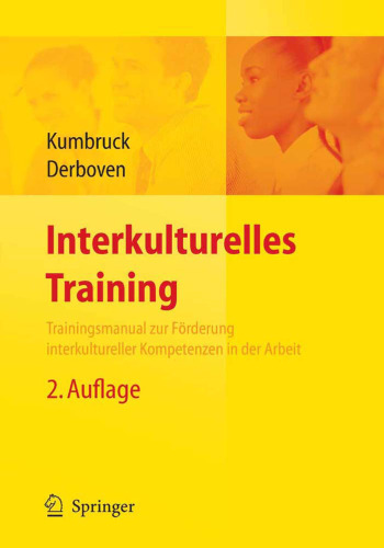 Interkulturelles Training: Trainingsmanual zur Förderung interkultureller Kompetenzen in der Arbeit (German Edition)