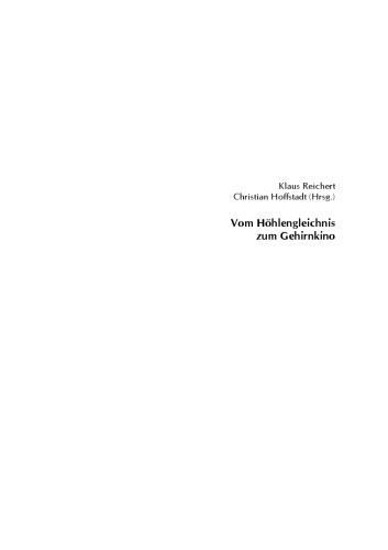 Vom Höhlengleichnis zum Gehirnkino - Eine kleine Philosophie der Wahrnehmungsstörungen Band 1 - Aspekte der Medizinphilosophie