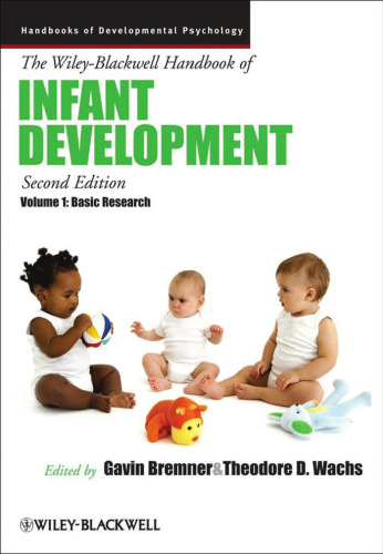 The Wiley-Blackwell Handbook of Infant Development, Basic Research (Blackwell Handbooks of Developmental Psychology) (Volume 1) - 2nd edition