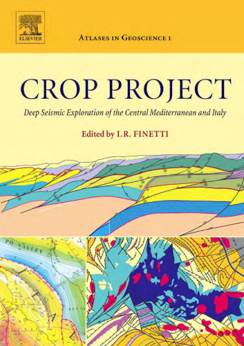 CROP Project, Volume 1: Deep Seismic Exploration of the Central Mediterranean and Italy (Atlases in Geoscience)