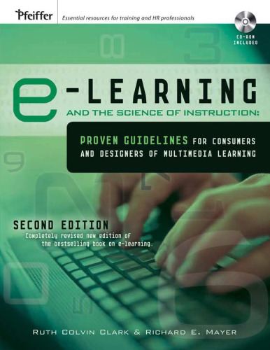 e-Learning and the Science of Instruction: Proven Guidelines for Consumers and Designers of Multimedia Learning