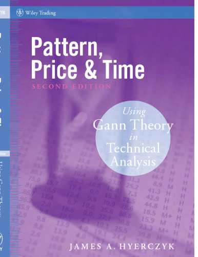 Pattern, Price and Time: Using Gann Theory in Technical Analysis (Wiley Trading)