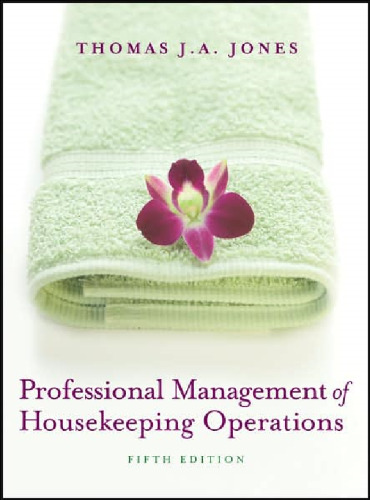 Professional Management of Housekeeping Operations, 5th Edition