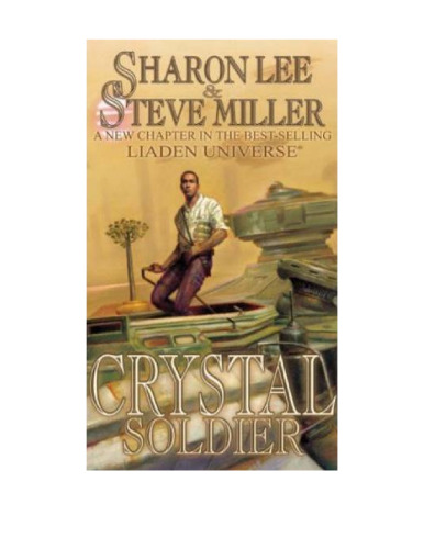 Crystal Soldier (The Great Migration Duology, Book 1 - A Liaden Universe Book)