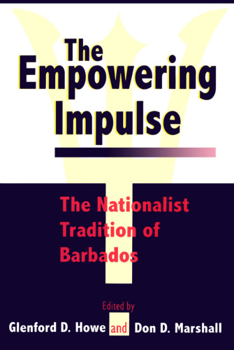 The Empowering Impulse: The Nationalist Tradition of Barbados