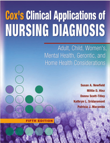 Cox's Clinical Applications of Nursing Diagnosis: Adult, Child, Women's, Psychiatric, Gerontic, and Home Health Considerations 5th Edition