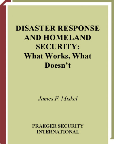 Disaster Response and Homeland Security: What Works, What Doesn't