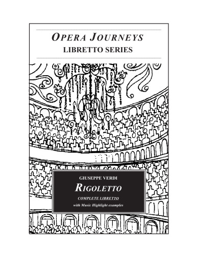Rigoletto (Opera Journeys Libretto Series)