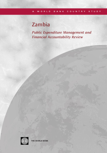 Zambia: Public Expenditure Management and Financial Accountability Review (World Bank Country Study)