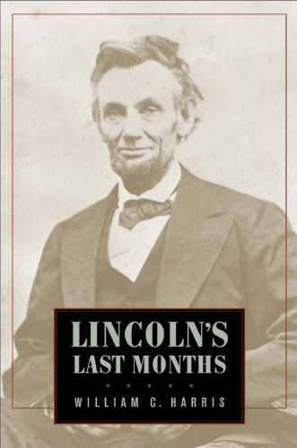 Lincoln's Last Months