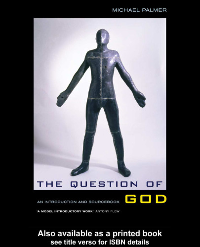 The Question of God: An Introduction and Sourcebook
