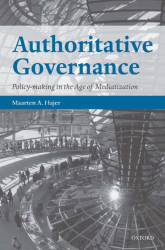 Authoritative Governance: Policy Making in the Age of Mediatization