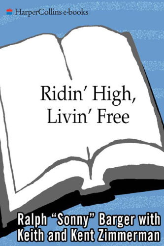 Ridin' High, Livin' Free: Hell-Raising Motorcycle Stories