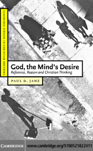 God, the Mind’s Desire: Reference, Reason and Christian Thinking