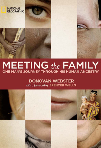 Meeting the Family: One Man's Journey Through His Human Ancestry