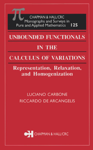 Unbounded Functionals in the Calculus of Variations: Representation, Relaxation, and Homogenization