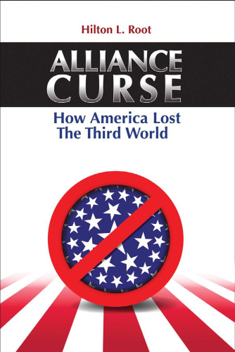 Alliance Curse: How America Lost the Third World
