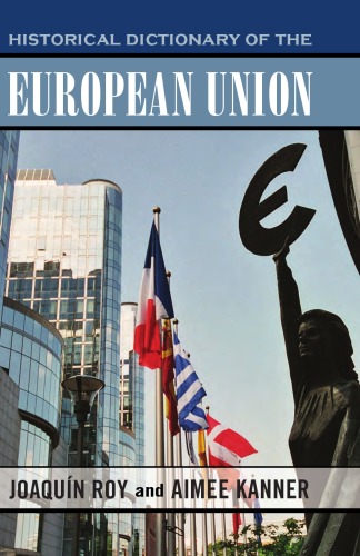Historical Dictionary of the European Union (Historical Dictionaries of International Organizations Series)