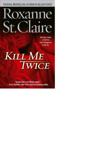 Kill Me Twice (The Bullet Catchers, Book 1)