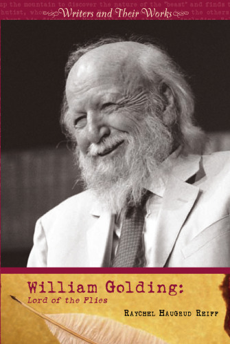 William Golding: Lord of the Flies (Writers and Their Works)