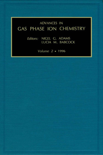 Advances in Gas Phase Ion Chemistry, Volume 2 (Advances in Gas Phase Ion Chemistry)