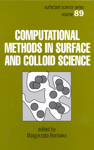Computational Methods in Surface and Colloid Science (Surfactant Science Series)