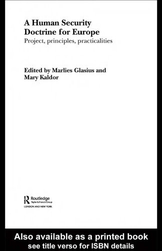 A Human Security Doctrine for Europe: Project, Principles, Practicalities (Routledge Advances in International Relations and Global Politics)