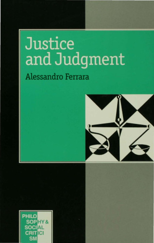 Justice and Judgement: The Rise and the Prospect of the Judgement Model in Contemporary Political Philosophy (Philosophy and Social Criticism series)