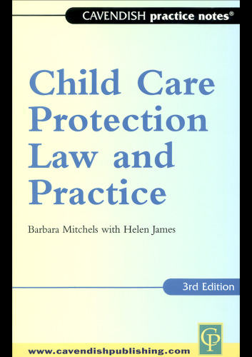 Practice Notes: Child Care Protection Law and Practice 3rd edn (Practice Notes)