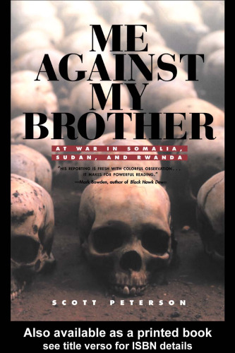 Me Against My Brother : At War in Somalia, Sudan and Rwanda