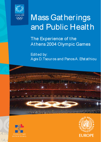 Mass Gatherings and Public Health. The Experience of the Athens 2004 Olympic Games (A EURO Publication)