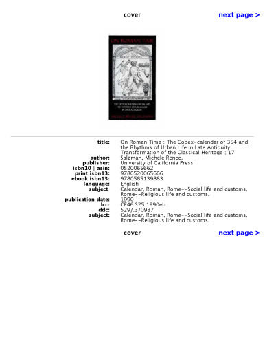 On Roman Time: The Codex-Calendar of 354 and the Rhythms of Urban Life in Late Antiquity (Transformation of the Classical Heritage)