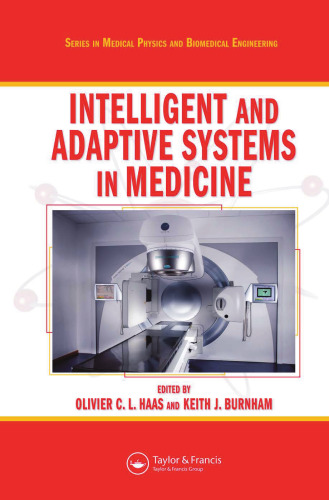Intelligent and Adaptive Systems in Medicine (Series in Medical Physics and Biomedical Engineering)
