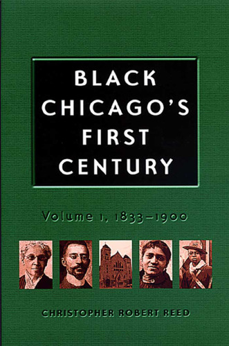 Black Chicago's First Century: 1833-1900