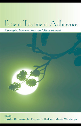 Patient Treatment Adherence: Concepts, Interventions, And Measurement
