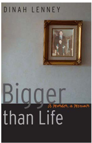 Bigger than Life: A Murder, a Memoir (American Lives)