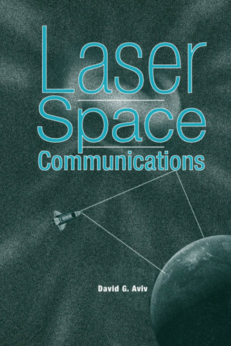 Laser Space Communications (Artech House Space Technology and Applications)