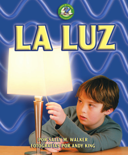 La Luz Light (Libros De Energia Para Madrugadores Early Bird Energy) (Spanish Edition)
