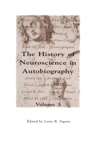 A Volume in the THE HISTORY OF NEUROSCIENCE IN AUTOBIOGRAPHY Series