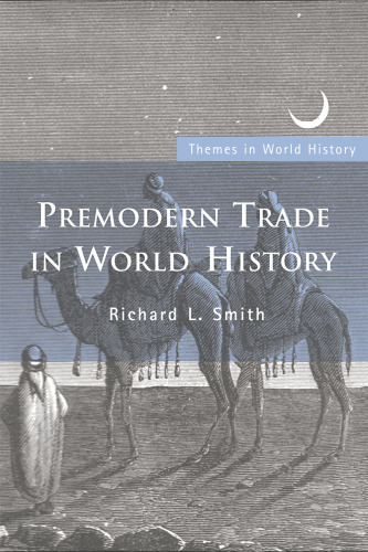 Premodern Trade in World History (Themes in World History)