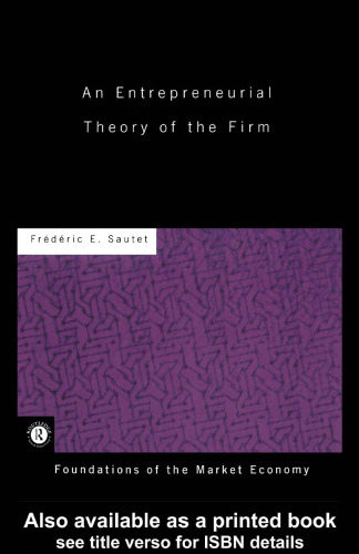 Entrepreneurial Theory of the Firm (Foundations of the Market Economy Series)