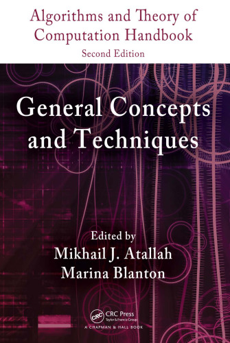Algorithms and Theory of Computation Handbook, Second Edition, Volume 1: General Concepts and Techniques (Chapman & Hall CRC Applied Algorithms and Data Structures series)
